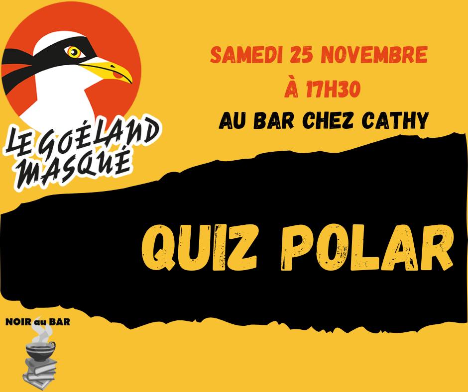 Réservez votre samedi 25 novembre pour un quiz polar au bar chez cathy